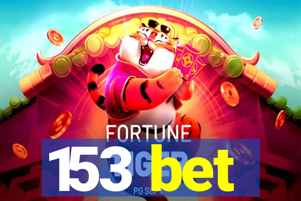 153 bet